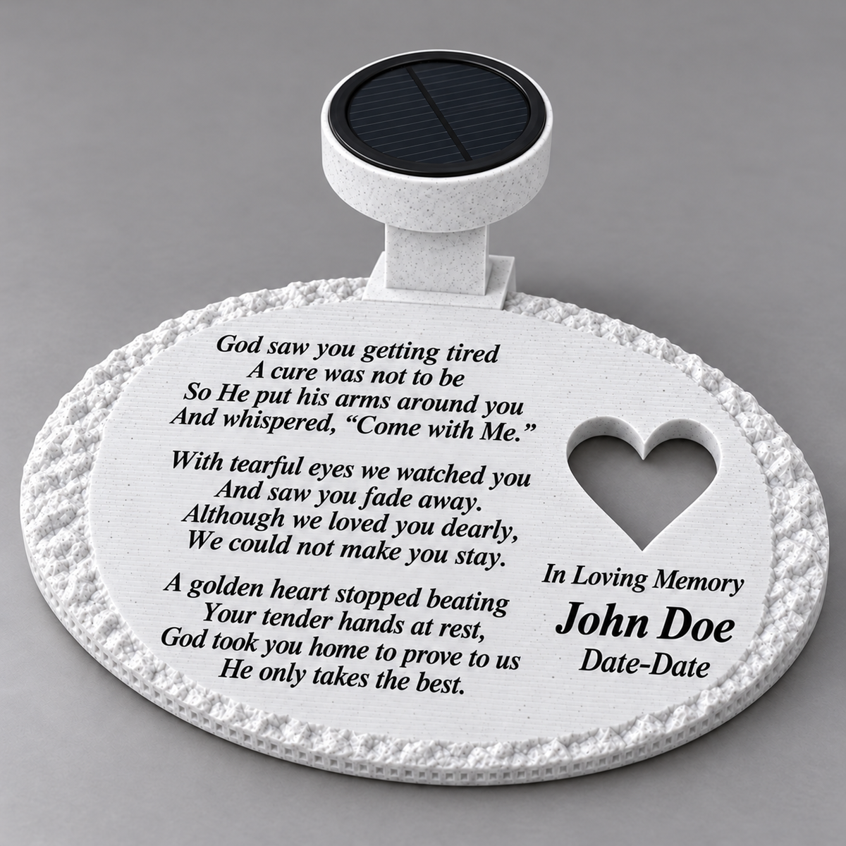White rough oval solar memorial with heart and God Saw You Getting Tired poem